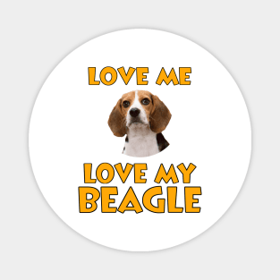 Love Me, Love My Beagle Magnet